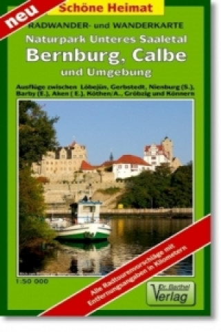 Nyomtatványok Radwander- und Wanderkarte Naturpark Unteres Saaletal, Bernburg, Calbe, Köthen und Umgebung 