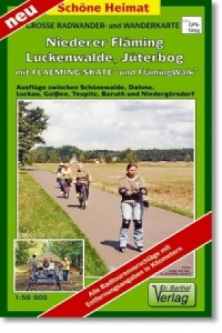Tlačovina Große Radwander- und Wanderkarte Niederer Fläming, Luckenwalde, Jüterbog mit Flaeming-Skate® und FlämingWalk® 