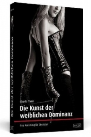 Knjiga Die Kunst der weiblichen Dominanz Claudia Varrin