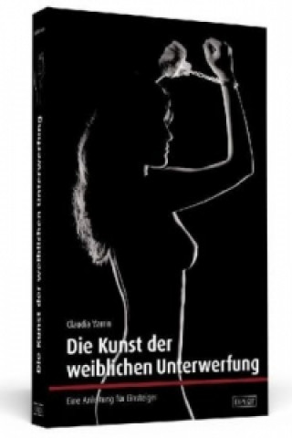 Knjiga Die Kunst der weiblichen Unterwerfung Claudia Varrin