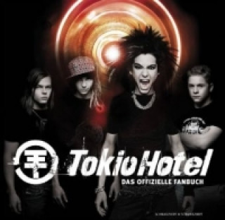 Kniha Tokio Hotel, Das offizielle Fanbuch okio Hotel
