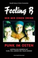Könyv Feeling B - Mix mir einen Drink Ronald Galenza
