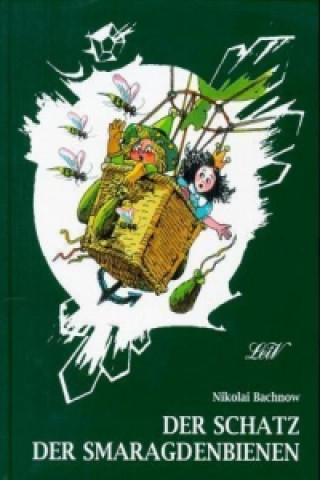Carte Der Schatz der Smaragdenbienen Nikolai Bachnow