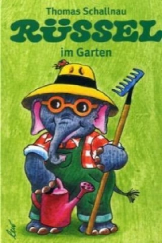 Книга Rüssel im Garten Thomas Schallnau