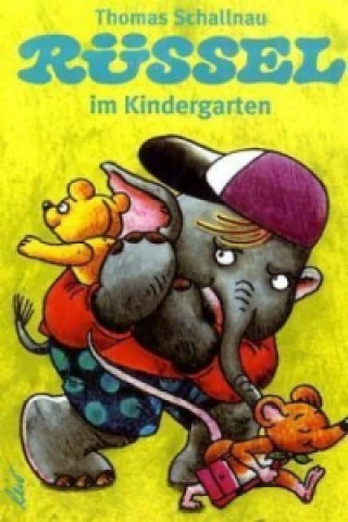 Kniha Rüssel im Kindergarten Thomas Schallnau