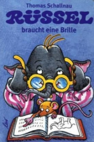 Kniha Rüssel braucht eine Brille Thomas Schallnau