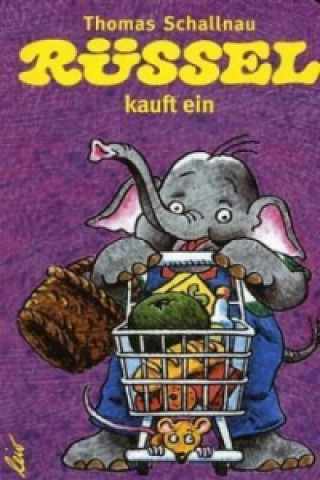 Kniha Rüssel kauft ein Thomas Schallnau