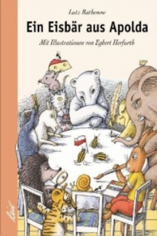 Könyv Ein Eisbär aus Apolda Lutz Rathenow