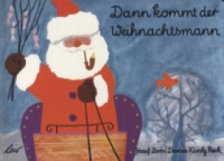 Kniha Dann kommt der Weihnachtsmann Jozsef B. Darazs