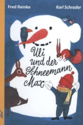 Kniha Uli und der Schneemann Max Fred Reinke