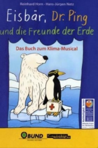 Könyv Eisbär, Dr. Ping und die Freunde der Erde Reinhard Horn