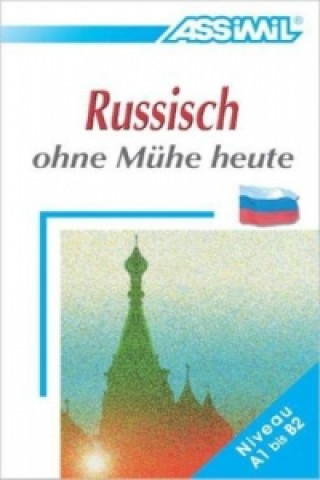 Kniha ASSiMiL Russisch ohne Mühe heute - Lehrbuch - Niveau A1 - B2 Vladimir Dronov