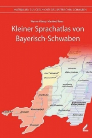 Книга Kleiner Sprachatlas von Bayerisch-Schwaben (KSBS) Werner König