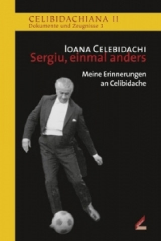 Kniha Sergiu, einmal anders Ioana Celebidachi