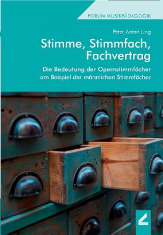 Könyv Stimme, Stimmfach, Fachvertrag Peter A. Ling