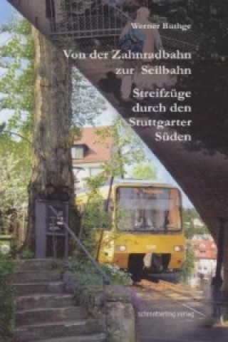 Kniha Von der Zahnradbahn zur Seilbahn Werner Buthge