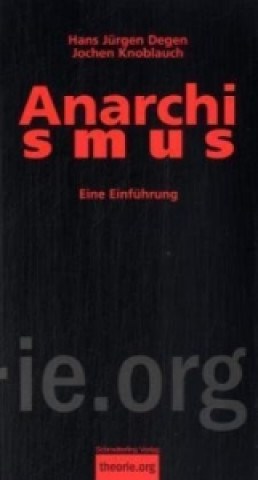 Kniha Anarchismus Hans J. Degen