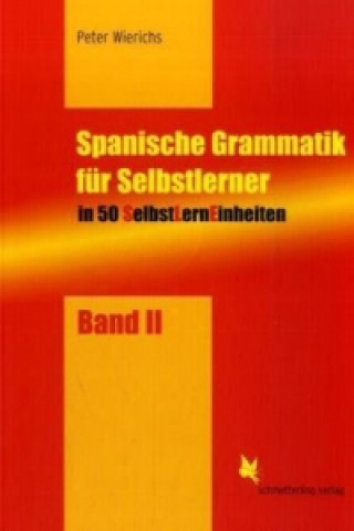 Książka Spanische Grammatik für Selbstlerner. Bd.2 Peter Wierichs