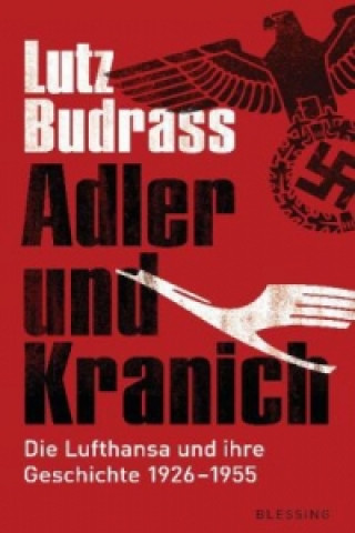 Книга Adler und Kranich Lutz Budrass