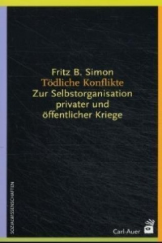 Kniha Tödliche Konflikte Fritz B. Simon