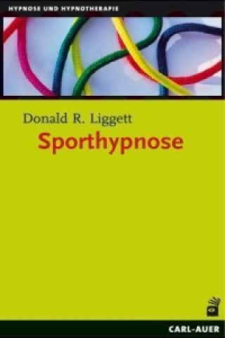 Książka Sporthypnose Donald R. Liggett