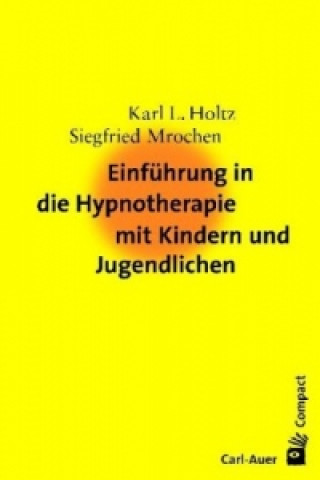 Buch Einführung in die Hypnotherapie mit Kindern und Jugendlichen Karl-Ludwig Holtz