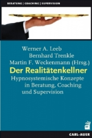 Kniha Der Realitätenkellner Werner A. Leeb