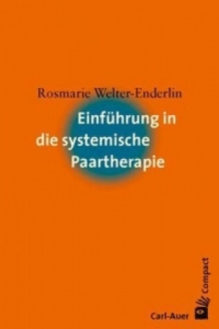 Книга Einführung in die systemische Paartherapie Rosmarie Welter-Enderlin