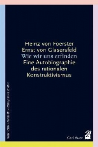 Könyv Wie wir uns erfinden Heinz von Foerster