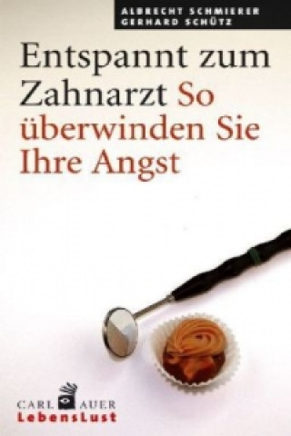 Könyv Entspannt zum Zahnarzt Albrecht Schmierer