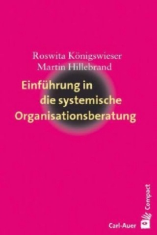 Книга Einführung in die systemische Organisationsberatung Roswita Königswieser
