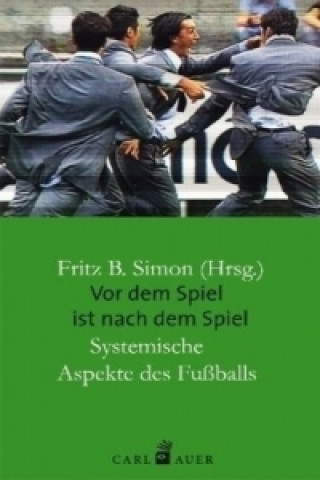 Kniha Vor dem Spiel ist nach dem Spiel Fritz B. Simon