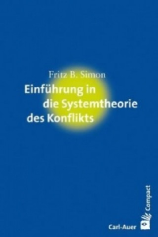 Carte Einführung in die Systemtheorie des Konflikts Fritz B. Simon