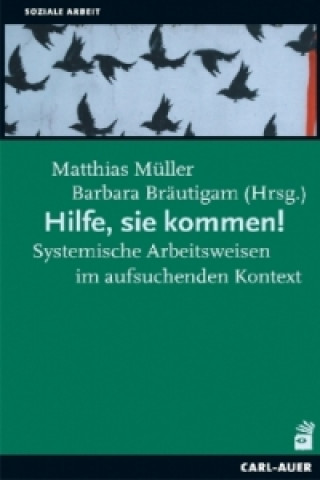 Kniha Hilfe, sie kommen! Matthias Müller
