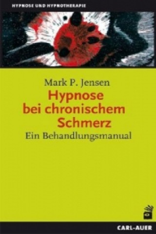 Book Hypnose bei chronischem Schmerz Mark P. Jensen