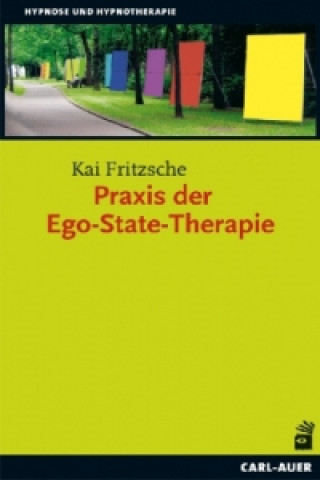 Kniha Praxis der Ego-State-Therapie Kai Fritzsche