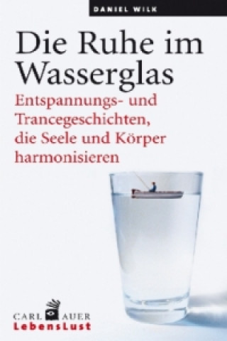 Carte Die Ruhe im Wasserglas Daniel Wilk