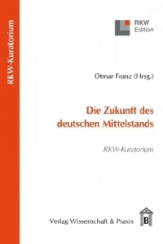 Carte Die Zukunft des deutschen Mittelstands. Otmar Franz