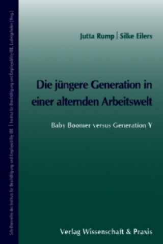 Kniha Die jüngere Generation in einer alternden Arbeitswelt Jutta Rump
