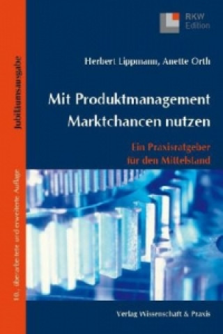 Książka Mit Produktmanagement Marktchancen nutzen. Herbert Lippmann