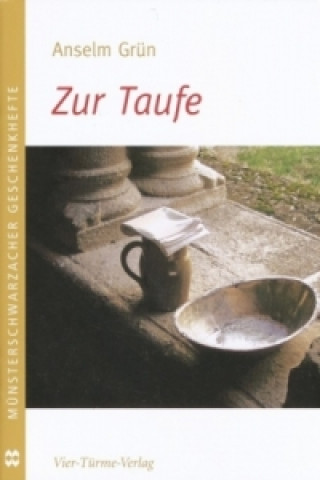 Kniha Zur Taufe Anselm Grün