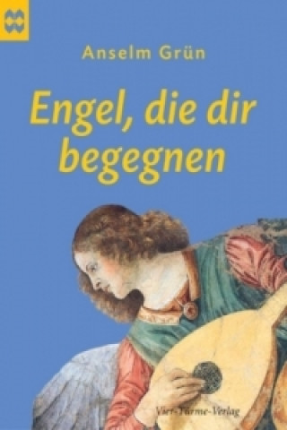 Kniha Engel, die dir begegnen Anselm Grün