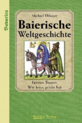 Książka Baierische Weltgeschichte Michael Ehbauer