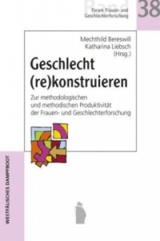 Книга Geschlecht (re)konstruieren Mechthild Bereswill