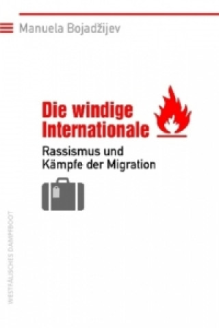 Kniha Die windige Internationale Manuela Bojadzijev