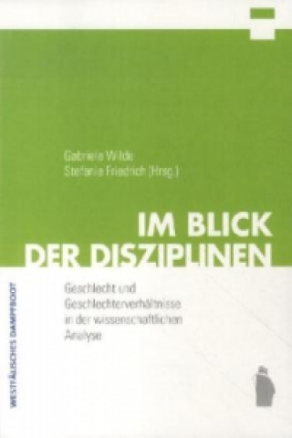 Kniha Im Blick der Disziplinen Gabriele Wilde
