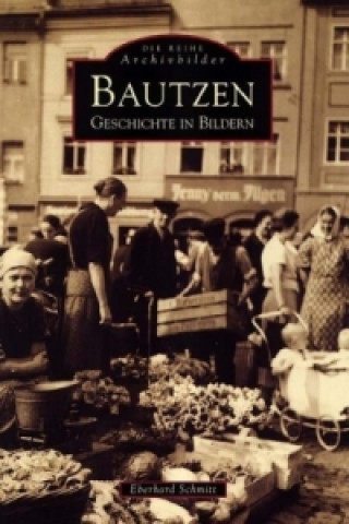 Livre Bautzen Eberhard Schmitt