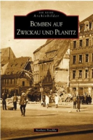 Kniha Bomben auf Zwickau und Planitz Norbert Peschke