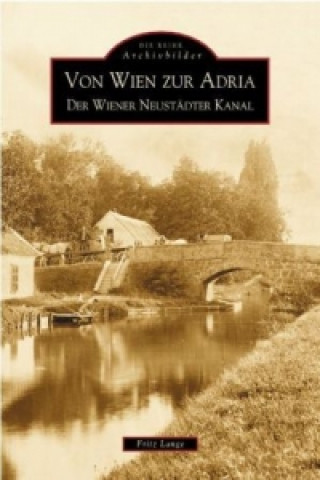 Könyv Von Wien zur Adria Fritz Lange