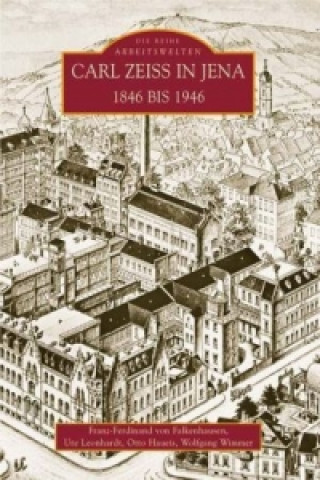 Kniha Carl Zeiss in Jena 1846 bis 1946 Franz-Ferdinand von Falkenhausen